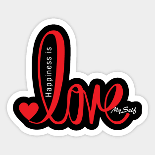 Happiness is love myself Sticker